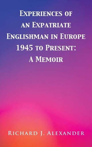 Zdjęcie oferty: Experiences of an Expatriate Englishman in Europe