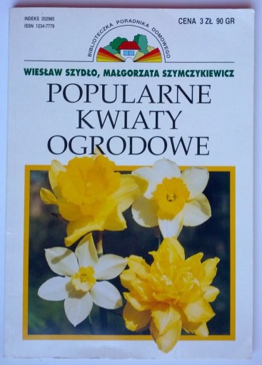 Zdjęcie oferty: Popularne kwiaty ogrodowe Wiesław Szydło
