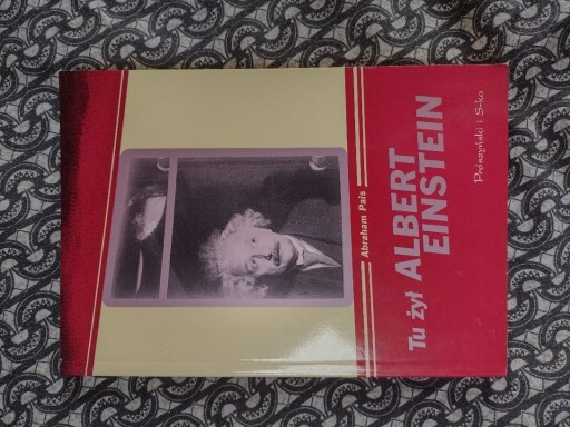 Zdjęcie oferty: "Tu żył Albert Einstein" Abraham Pais