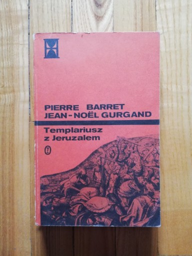 Zdjęcie oferty: książka "Templariusz z Jeruzalem" Pierre Barret,Jean Noel Gurgand 