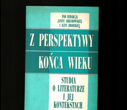 Zdjęcie oferty: Z perspektywy końca wieku red. Abramowska, Brodzka