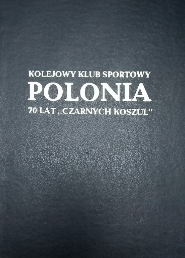 Zdjęcie oferty: Polonia klub sportowy 70 lat czarnych koszul 