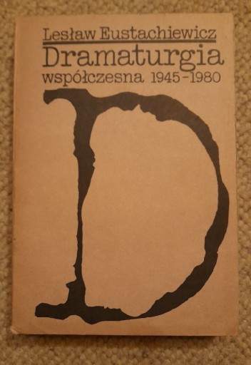 Zdjęcie oferty: Dramaturga współczesna 1945-1980 L. Eustachiewicz