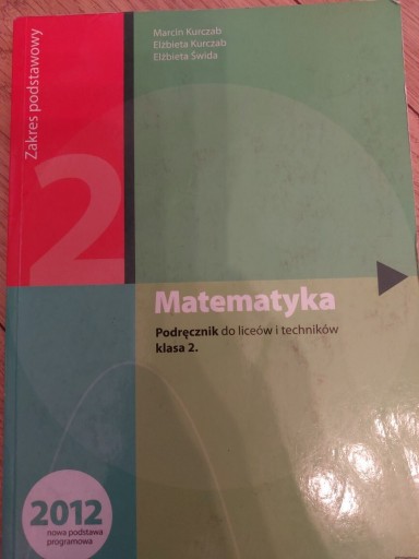 Zdjęcie oferty: Matematyka 2 Podręcznik Marcin Kurczab 