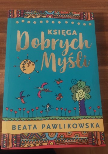 Zdjęcie oferty: Księga dobrych myśli Beata Pawlikowska