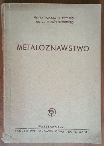 Zdjęcie oferty: Tadeusz Pełczyński: Metaloznawstwo