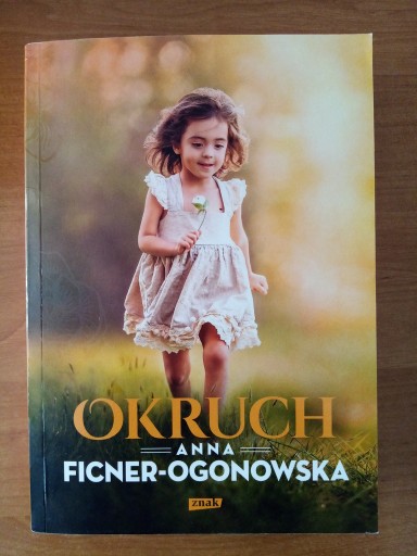Zdjęcie oferty: Okruch - Anna Ficner-Ogonowska