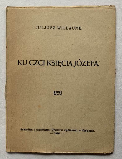 Zdjęcie oferty: Ku czci Księcia Józefa Juliusz Willaume 1926 