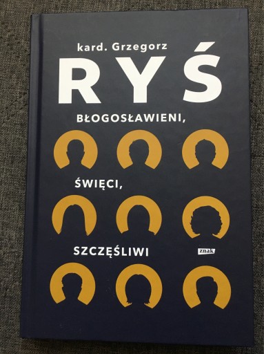 Zdjęcie oferty: Grzegorz Ryś Błogosławieni, święci, szczęśliwi