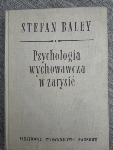 Zdjęcie oferty: Psychologia wychowawcza w zarysie S. Baley