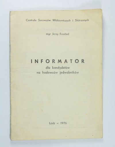 Zdjęcie oferty: Informator dla hodowców jedwabników 1976