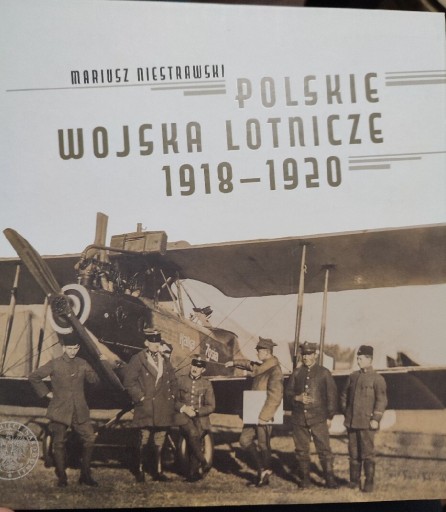 Zdjęcie oferty: Polskie Wojska Lotnicze 1918-1920