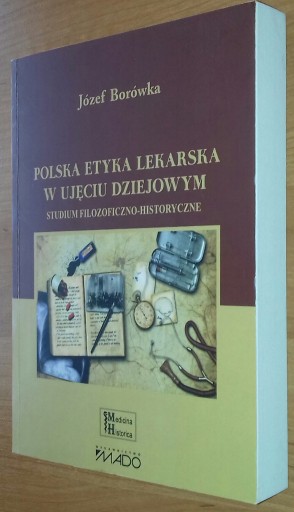 Zdjęcie oferty: Książka Polska etyka lekarska w ujęciu dziejowym