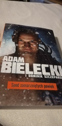 Zdjęcie oferty: Adam Bielecki - Spod zamarzniętych powiek  Książka