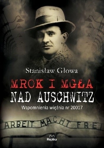 Zdjęcie oferty: Stanisław Głowa Mrok i mgła nad Auschwitz