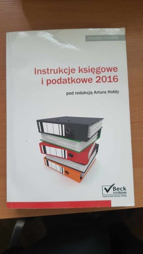 Zdjęcie oferty: Instrukcje księgowe i podatkowe 2016 z płytą Hołda