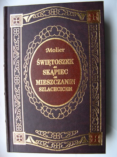 Zdjęcie oferty: Molier, Świętoszek Skąpiec Mieszczanin szlachcicem