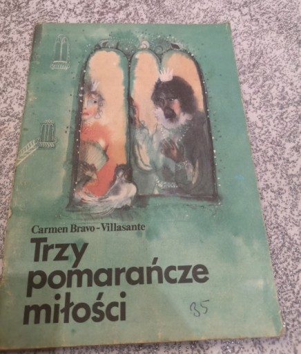 Zdjęcie oferty: Trzy pomarańcze miłości C.B.Villasante