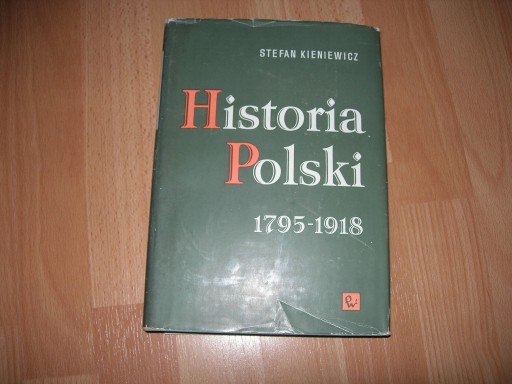 Zdjęcie oferty: S. KIENIEWICZ - HISTORIA POLSKI 1795-1918