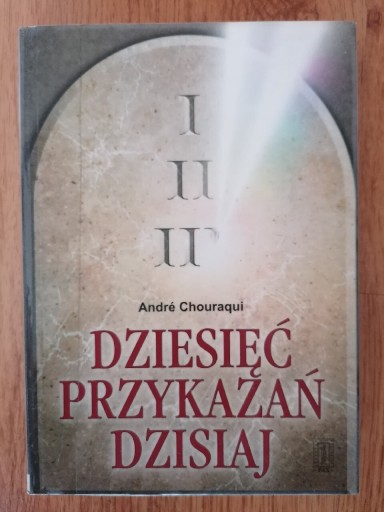 Zdjęcie oferty: Dziesięć przykazań dzisiaj - Andre Chouraqui 