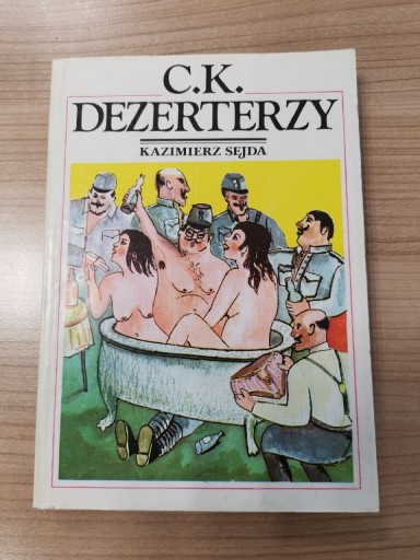 Zdjęcie oferty: C. K. Dezerterzy - Kazimierz Sejda