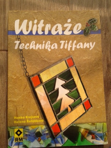 Zdjęcie oferty: Witraże Technika Tiffany Krejsova,Rerabkova