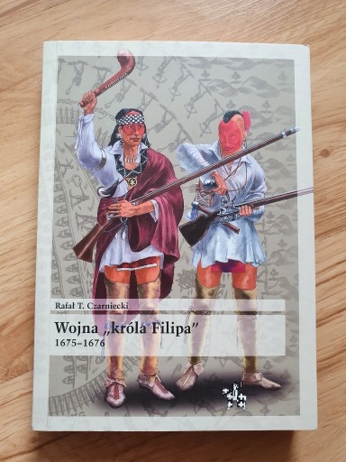 Zdjęcie oferty: Wojna "króla Filipa" 1675 - 1676 Inforteditions