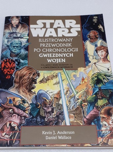 Zdjęcie oferty: Star Wars Ilustrowany Przewodnik Po Chronologii Gwiezdnych Wojen