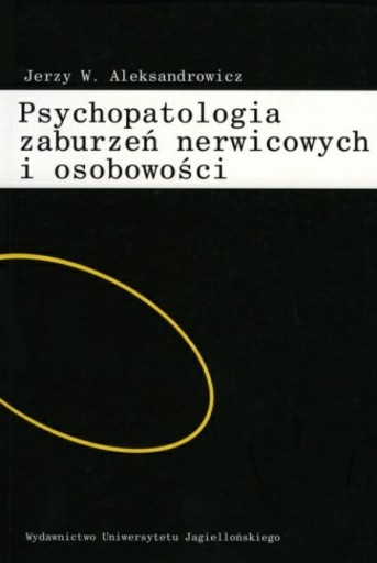 Zdjęcie oferty: Psychopatologia zaburzeń nerwicowych i osobowości