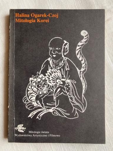 Zdjęcie oferty: Mitologia Korei - Ogarek-Czoj Wyd. AiF 1988