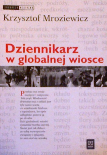 Zdjęcie oferty: Dziennikarz w globalnej wiosce Mroziewicz 2004