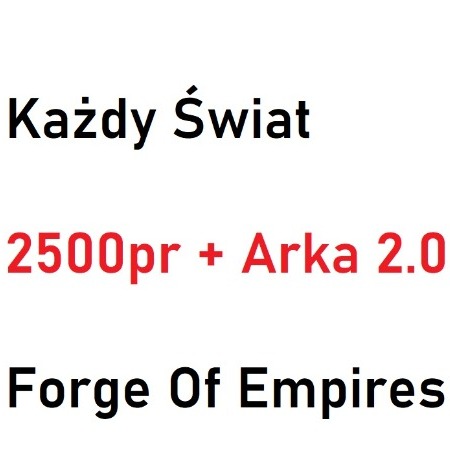 Zdjęcie oferty: Forge Of Empires 2500pr+Arka2.0 