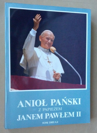 Zdjęcie oferty: Anioł Pański z papieżem Janem Pawłem II tom 2