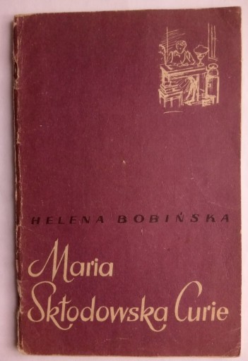 Zdjęcie oferty: MARIA SKŁODOWSKA - CURIE  - HELENA BOBIŃSKA