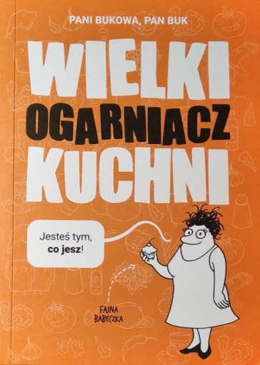 Zdjęcie oferty: Wielki Ogarniacz Kuchni.      Pani Bukowa, Pan Buk