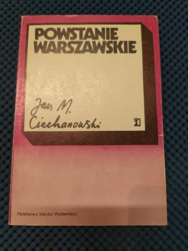 Zdjęcie oferty: Książka "Powstanie Warszawskie" Jan Ciechanowski