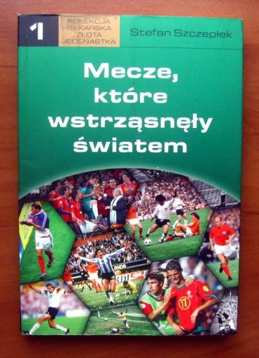 Zdjęcie oferty: Szczepłek - Mecze, które wstrząsnęły światem