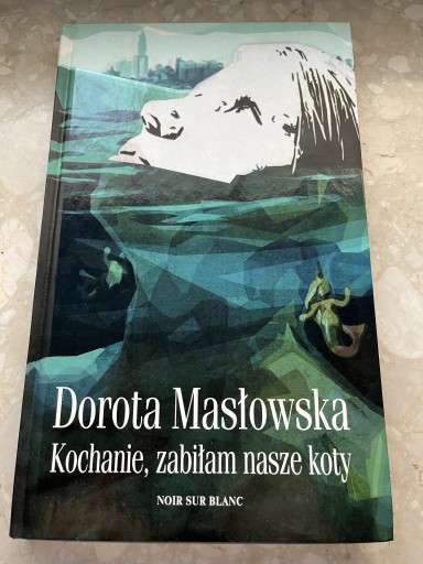 Zdjęcie oferty: Dorota Masłowska - Kochanie, zabiłam nasze koty