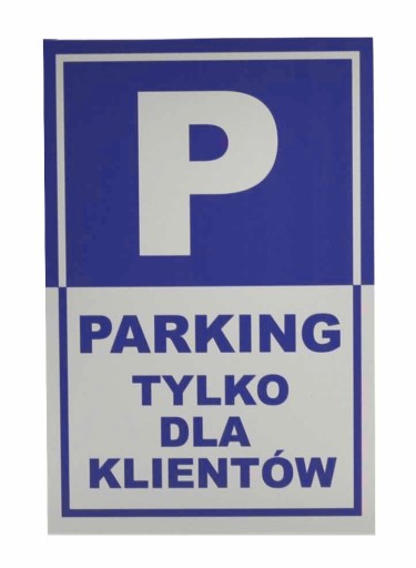 Zdjęcie oferty: TABLICZKA PARKING TYLKO DLA KLIENTÓW