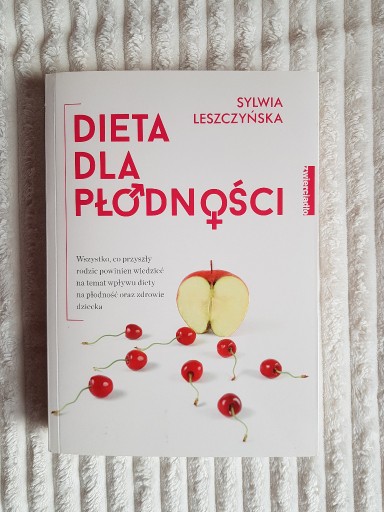 Zdjęcie oferty: Sylwia Leszczyńska Dieta dla Płodności 2017