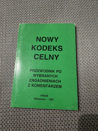 Zdjęcie oferty: Nowy kodeks celny 1997