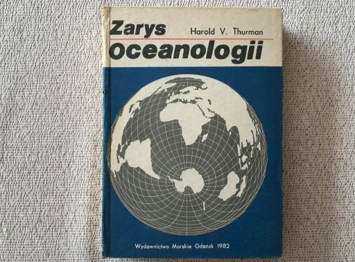 Zdjęcie oferty: ZARYS OCEANOLOGII Thurman, wyd. 1982 + GRATIS