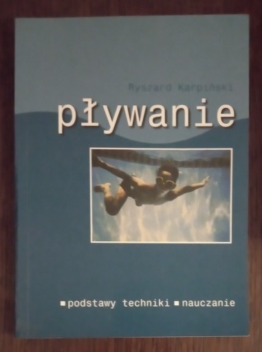 Zdjęcie oferty: Pływanie - Ryszard Karpiński