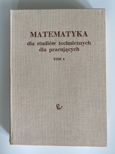 Zdjęcie oferty: Matematyka dla studiów technicznych tom 2