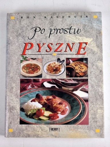 Zdjęcie oferty: Po prostu pyszne - Ron Kalenuik