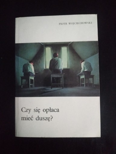 Zdjęcie oferty: Czy się opłaca mieć duszę?- Piotr Wojciechowski 
