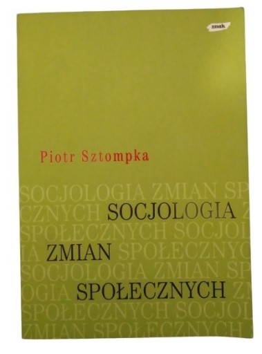 Zdjęcie oferty: Socjologia zmian społecznych Piotr Sztompka