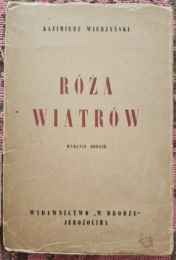 Zdjęcie oferty: Kazimierz Wierzyński " Róża Wiatrów "1944r. 