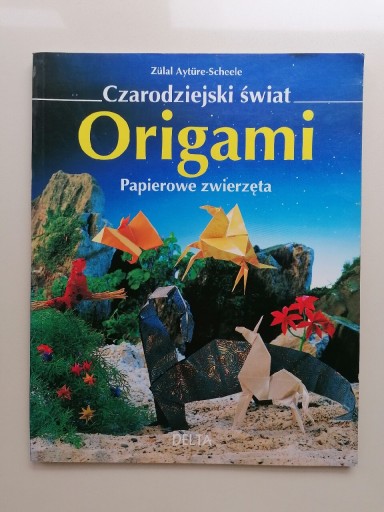 Zdjęcie oferty: książka Czarodziejski świat Origami / papierowe zw