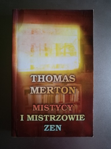 Zdjęcie oferty: Thomas Merton - Mistycy i mistrzowie zen 